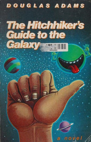 The Hitchhiker's Guide to the Galaxy by Douglas Adams